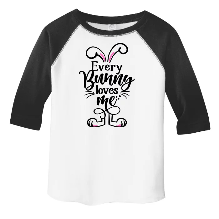 Funny Cute Easter Every Bunny Loves Me Toddler Fine Jersey T-Shirt