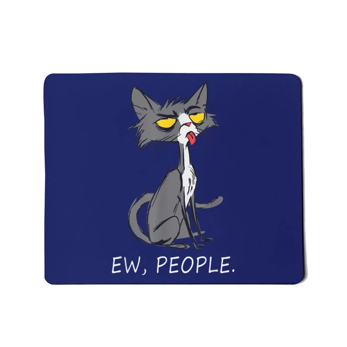 Funny Cat Ew People Meowy Cat Lovers  Wo Gifts Mousepad