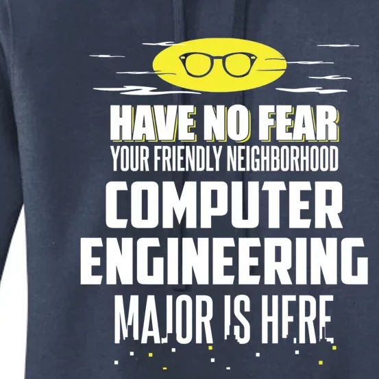 Funny Computer Engineering Major Gift Have No Fear Cool Gift Women's Pullover Hoodie