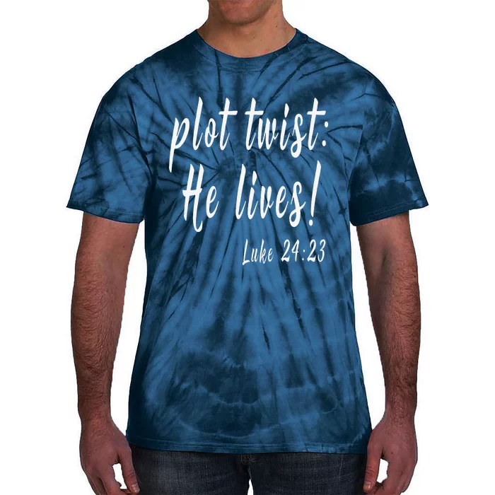 Funny Christian EasterPlot Twist He Lives Tie-Dye T-Shirt