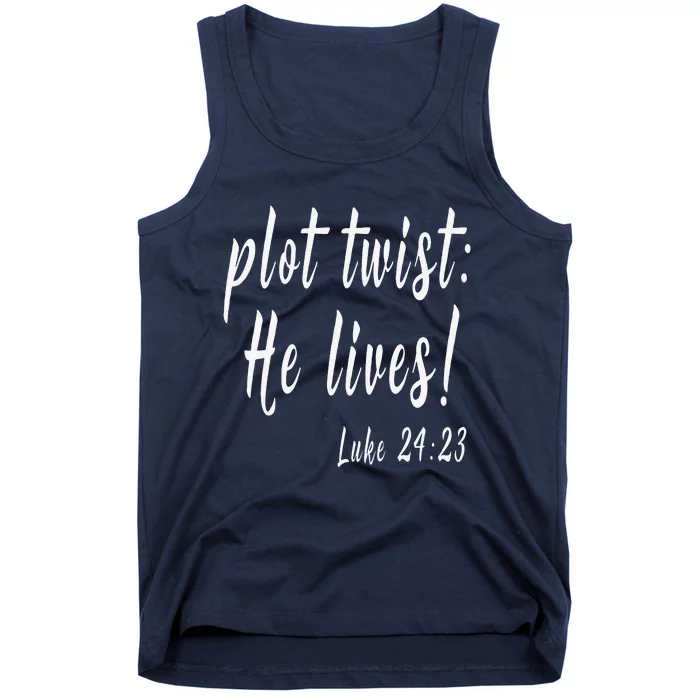 Funny Christian EasterPlot Twist He Lives Tank Top