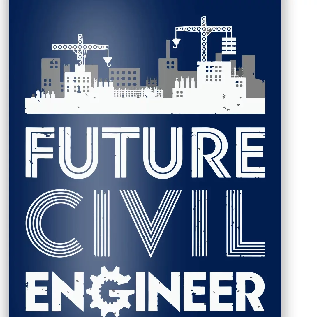 Future Civil Engineer Men Women Engineering Student Gifts Poster