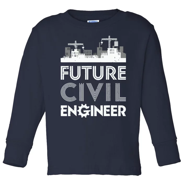 Future Civil Engineer Men Women Engineering Student Gifts Toddler Long Sleeve Shirt