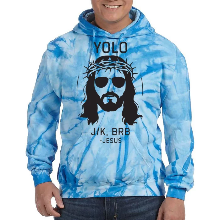 Funny Christian Easter Jesus Yolo Jk Brb Tie Dye Hoodie