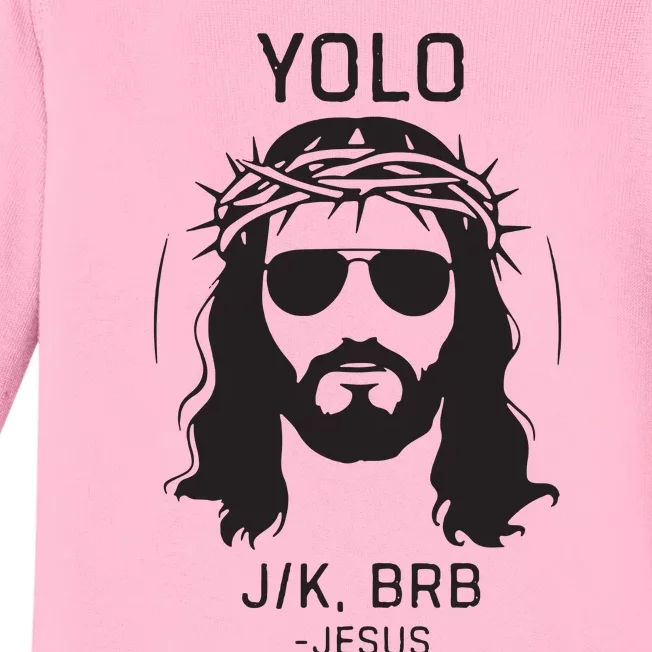 Funny Christian Easter Jesus Yolo Jk Brb Baby Long Sleeve Bodysuit