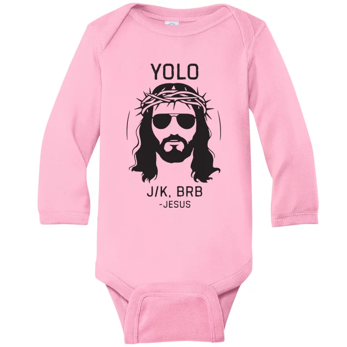 Funny Christian Easter Jesus Yolo Jk Brb Baby Long Sleeve Bodysuit