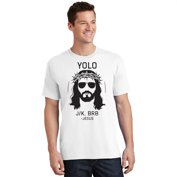 Funny Christian Easter Jesus Yolo Jk Brb T-Shirt