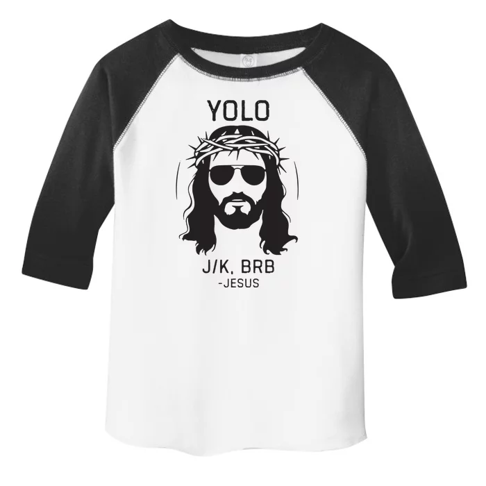 Funny Christian Easter Jesus Yolo Jk Brb Toddler Fine Jersey T-Shirt