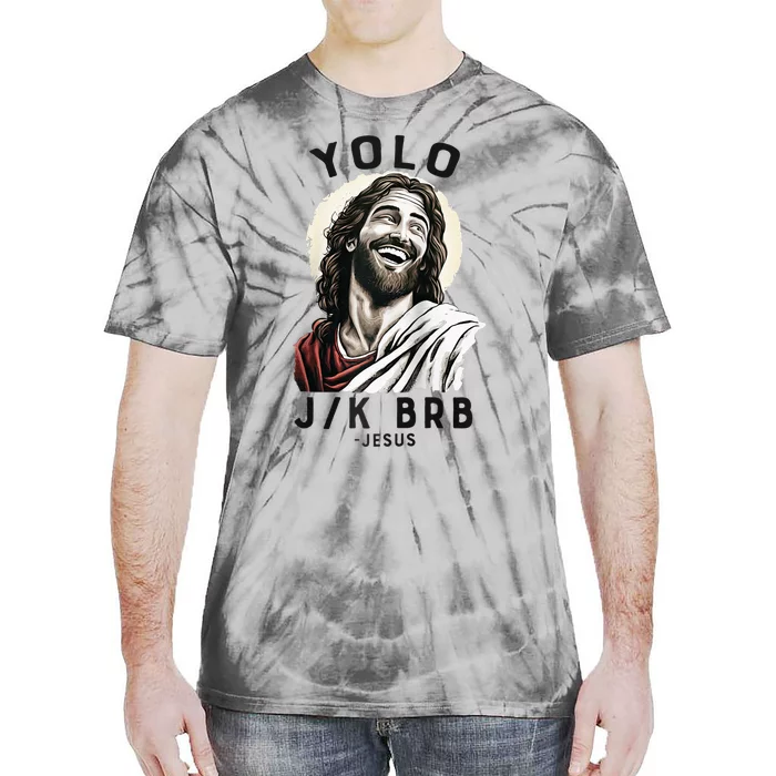 Funny Christian Easter Jesus YOLO JK BRB Raglan Tie-Dye T-Shirt