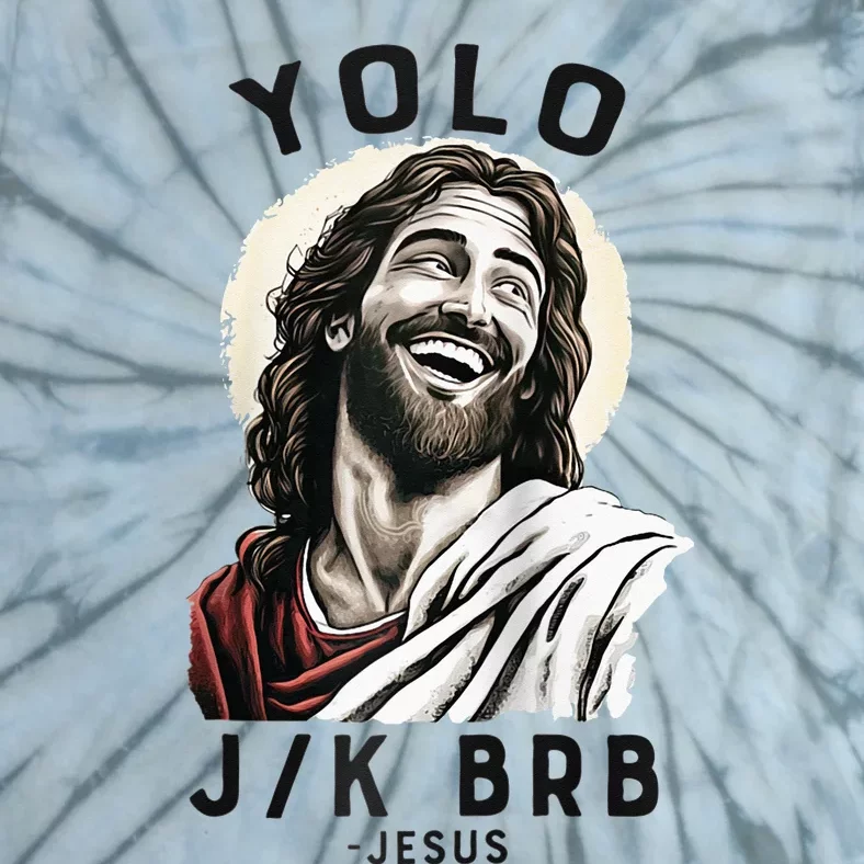 Funny Christian Easter Jesus YOLO JK BRB Raglan Tie-Dye T-Shirt