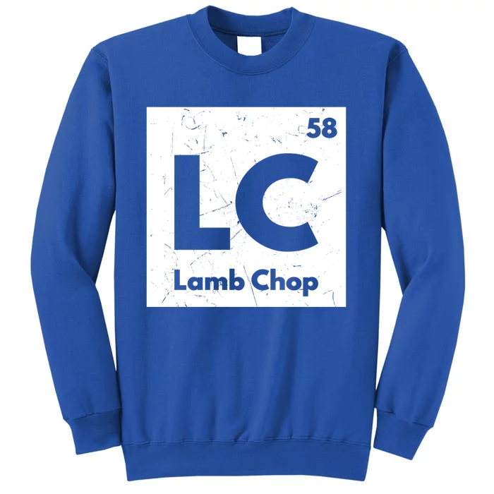 Funny Chemistry Elet Joke Lamb Chop Lamb Lovers Gift Cool Gift Tall Sweatshirt