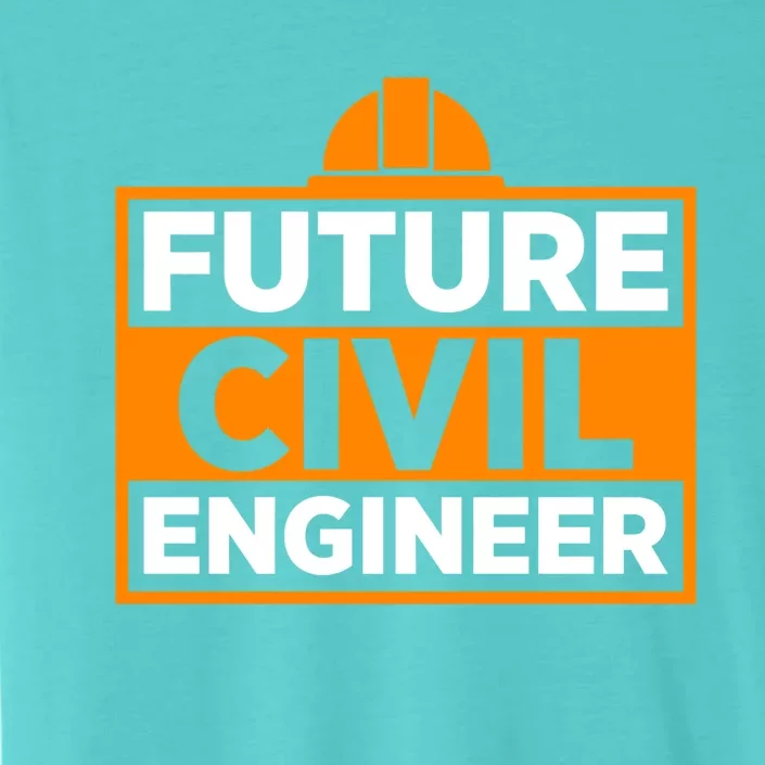 Future Civil Engineer Civil Engineer Dad Gift ChromaSoft Performance T-Shirt