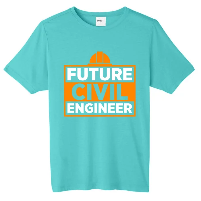 Future Civil Engineer Civil Engineer Dad Gift ChromaSoft Performance T-Shirt