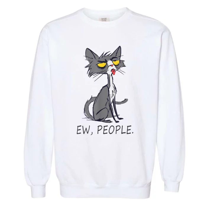 Funny Cat Ew People Meowy Cat Lovers Garment-Dyed Sweatshirt