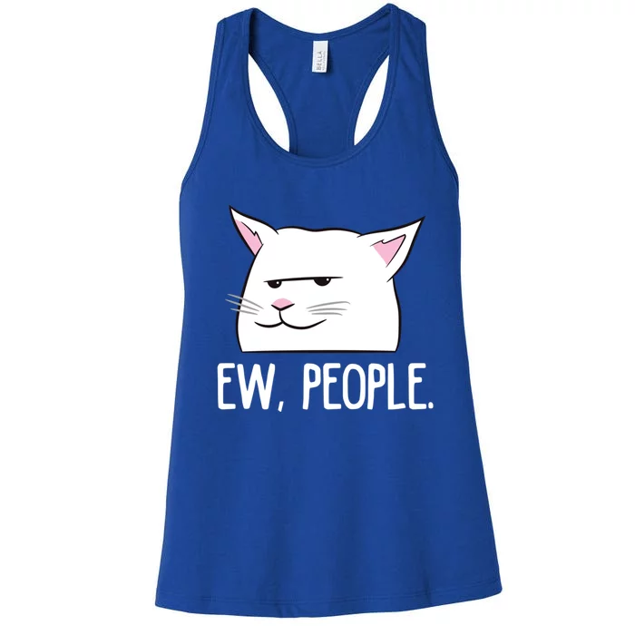 Funny Cat Ew People Love Cats Great Gift Women's Racerback Tank