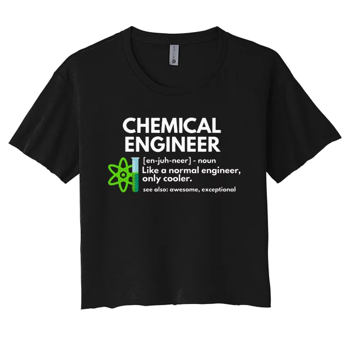 Funny Chemical Engineer Definition Engineering Women's Crop Top Tee