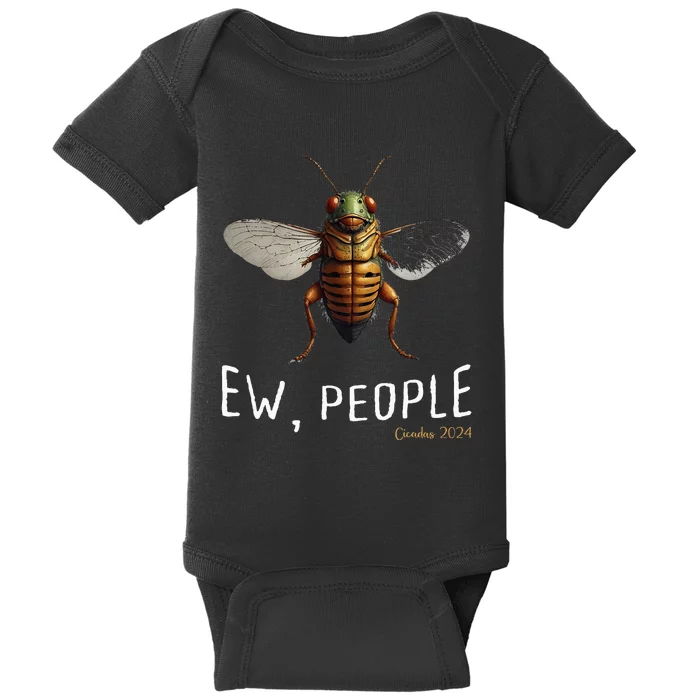 Funny Cicada Ew People Cicada Geddon Survivor 2024 Baby Bodysuit