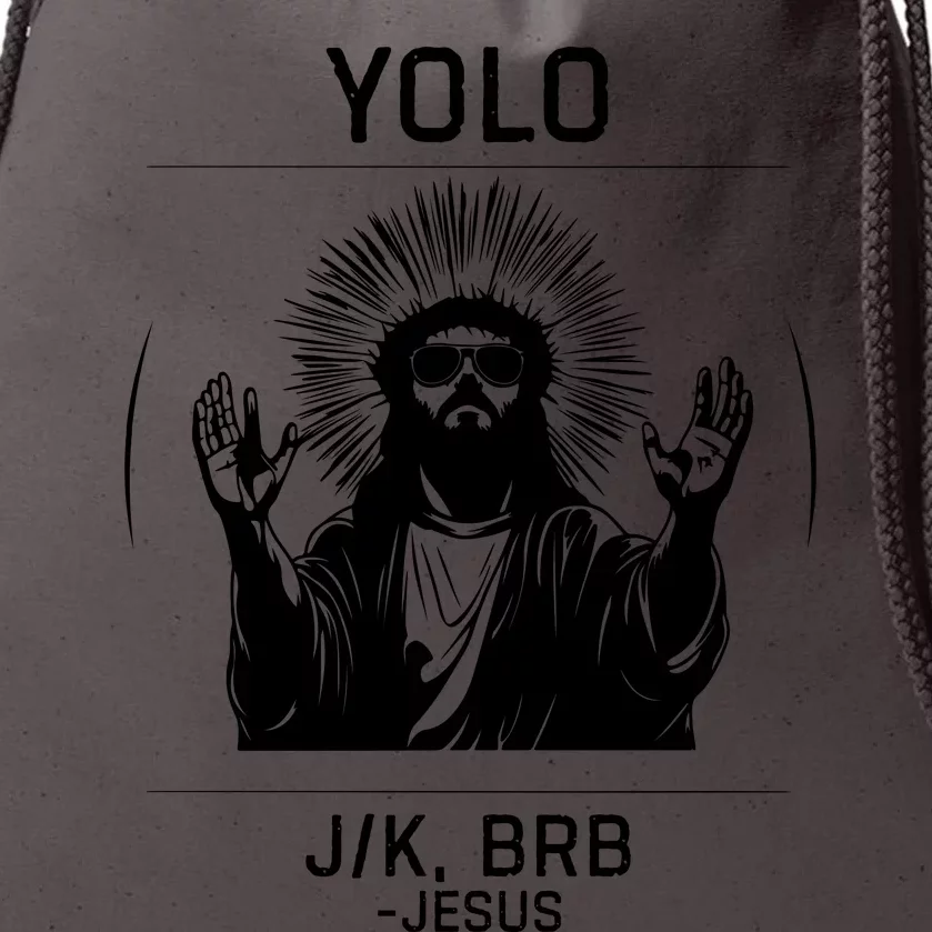 Funny Christian Easter Jesus Yolo Jk Brb Drawstring Bag