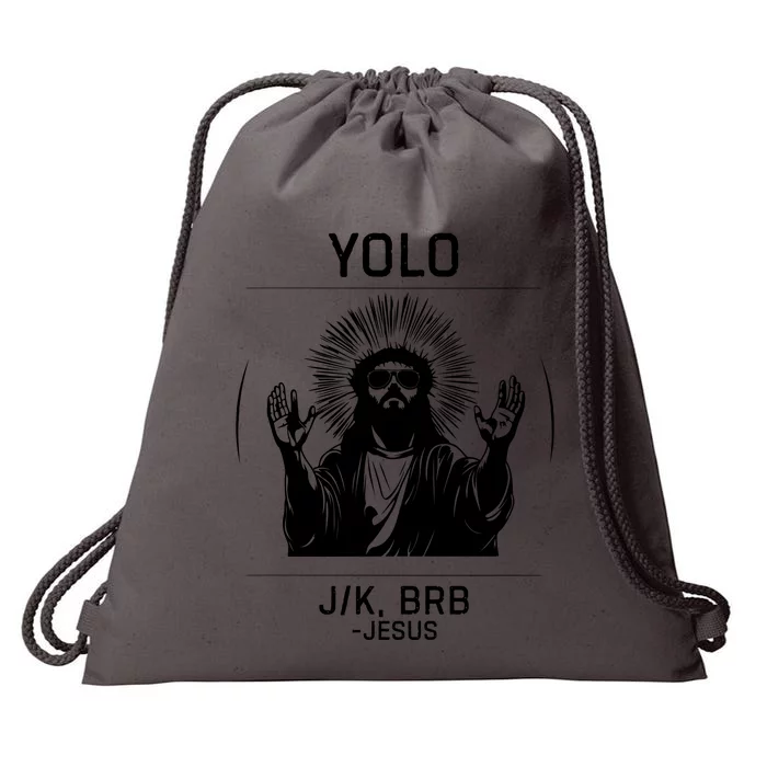 Funny Christian Easter Jesus Yolo Jk Brb Drawstring Bag