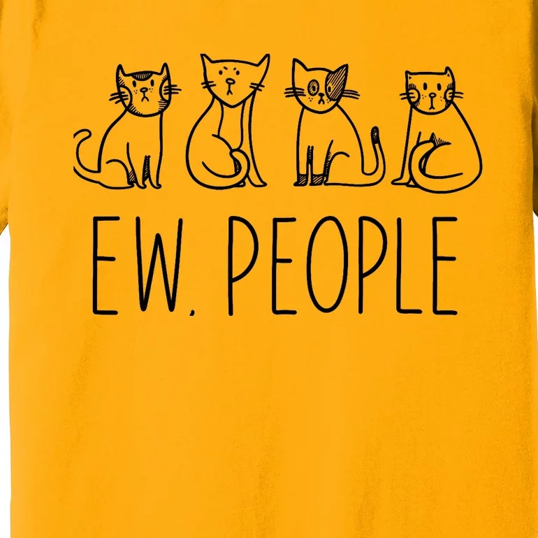 Funny Cat Ew People Cat Design, Cool Cat Tee Premium T-Shirt