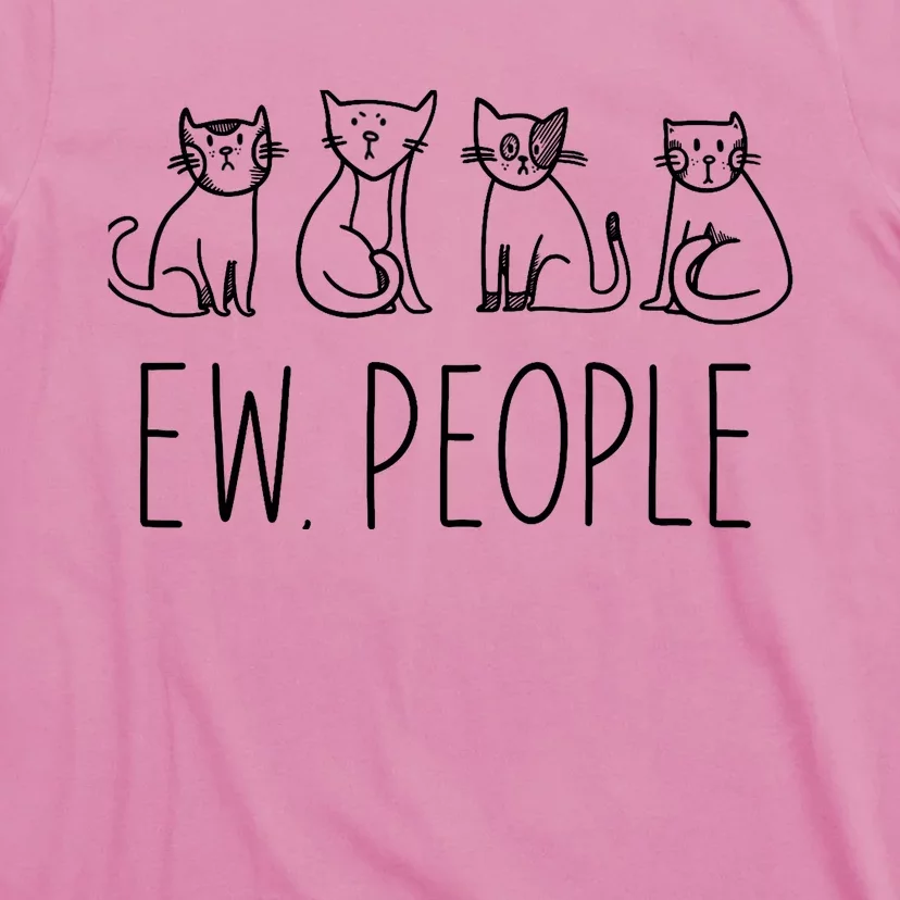 Funny Cat Ew People Cat Design, Cool Cat Tee T-Shirt