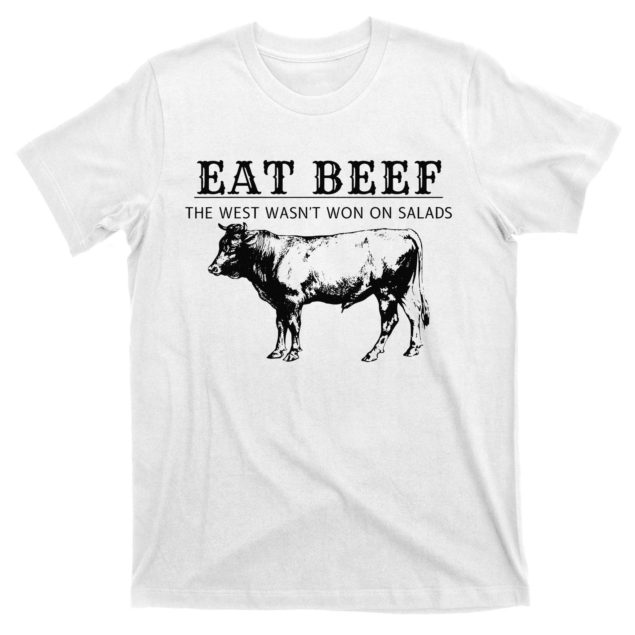 Funny Cow Eat Beef the West Wasn't Won on Salads Farm Cattle T-Shirt ...