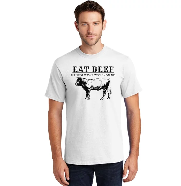 Funny Cow Eat Beef the West Wasn't Won on Salads Farm Cattle Tall T-Shirt