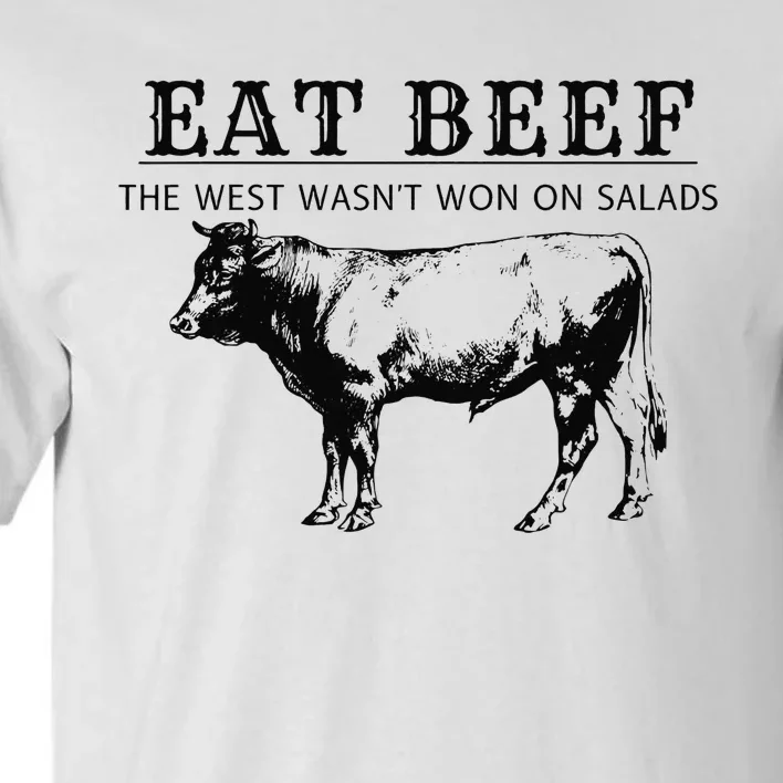 Funny Cow Eat Beef the West Wasn't Won on Salads Farm Cattle Tall T-Shirt