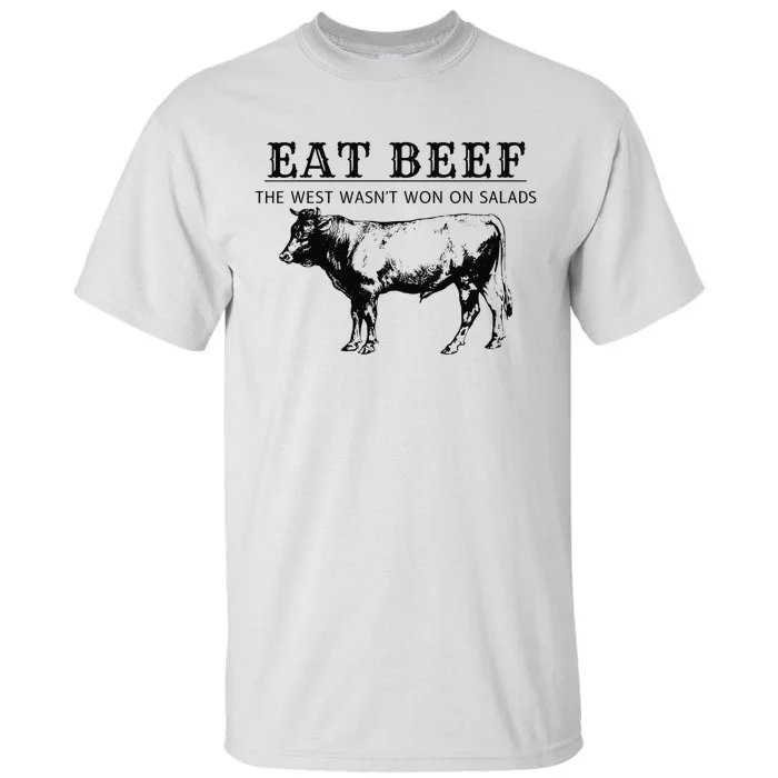 Funny Cow Eat Beef the West Wasn't Won on Salads Farm Cattle Tall T-Shirt