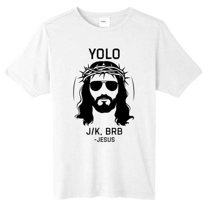 Funny Christian Easter Jesus Yolo Jk Brb ChromaSoft Performance T-Shirt