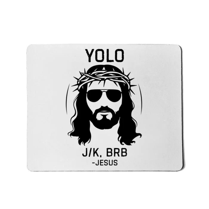 Funny Christian Easter Jesus Yolo Jk Brb Mousepad