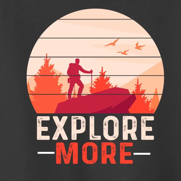 Funny Camping Explore More Toddler T-Shirt