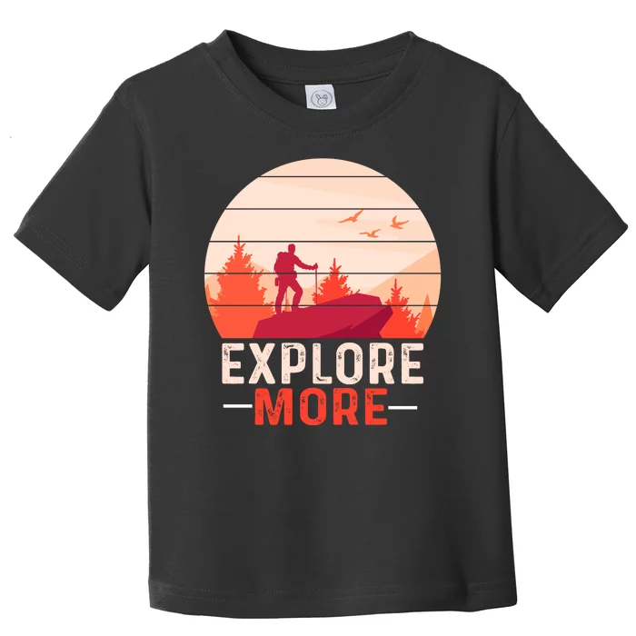 Funny Camping Explore More Toddler T-Shirt