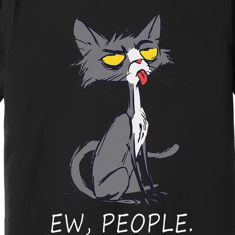 Funny Cat Ew People Meowy Cat Lovers Premium T-Shirt