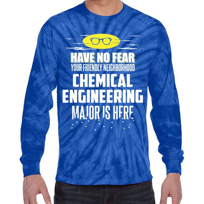 Funny Chemical Engineering Major Design Have No Fear Gift Tie-Dye Long Sleeve Shirt