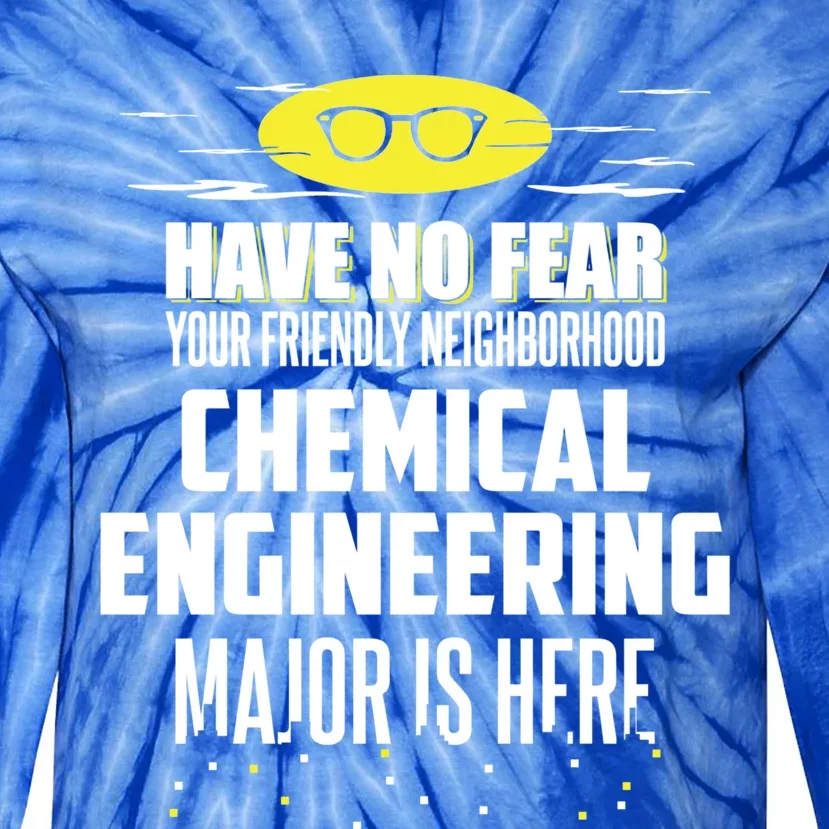 Funny Chemical Engineering Major Design Have No Fear Gift Tie-Dye Long Sleeve Shirt