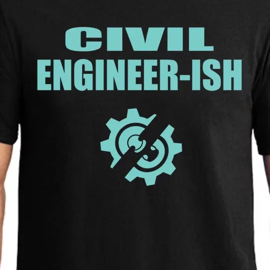 Funny Civil Engineer Student Ish Engineer Major Pun Cute Gift Pajama Set