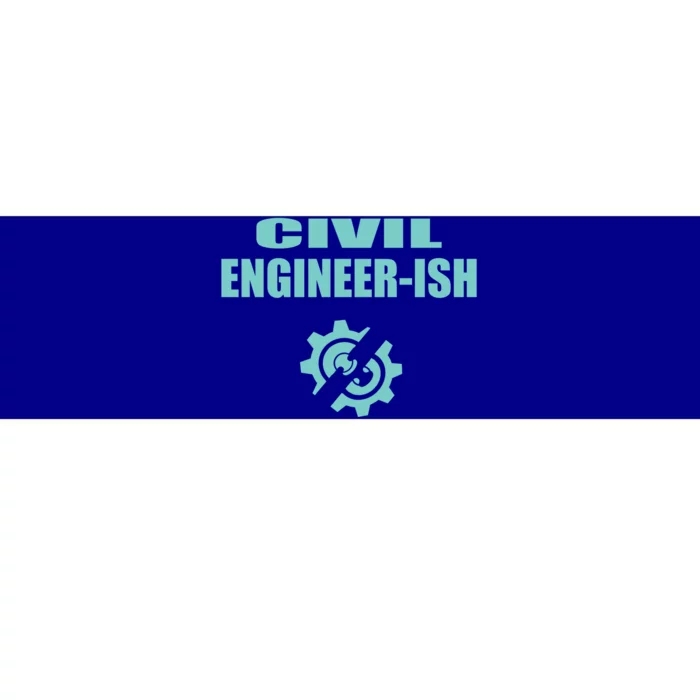 Funny Civil Engineer Student Ish Engineer Major Pun Cute Gift Bumper Sticker