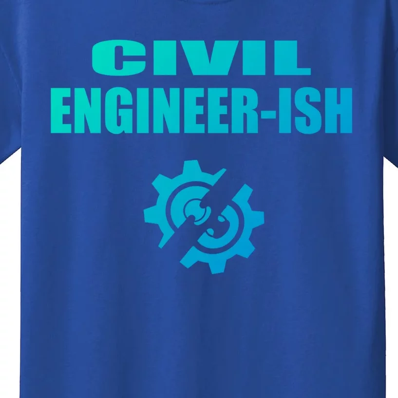 Funny Civil Engineer Student Ish Engineer Major Pun Cute Gift Kids T-Shirt