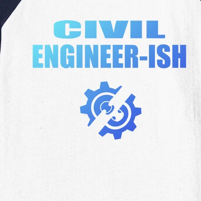 Funny Civil Engineer Student Ish Engineer Major Pun Cute Gift Baseball Sleeve Shirt