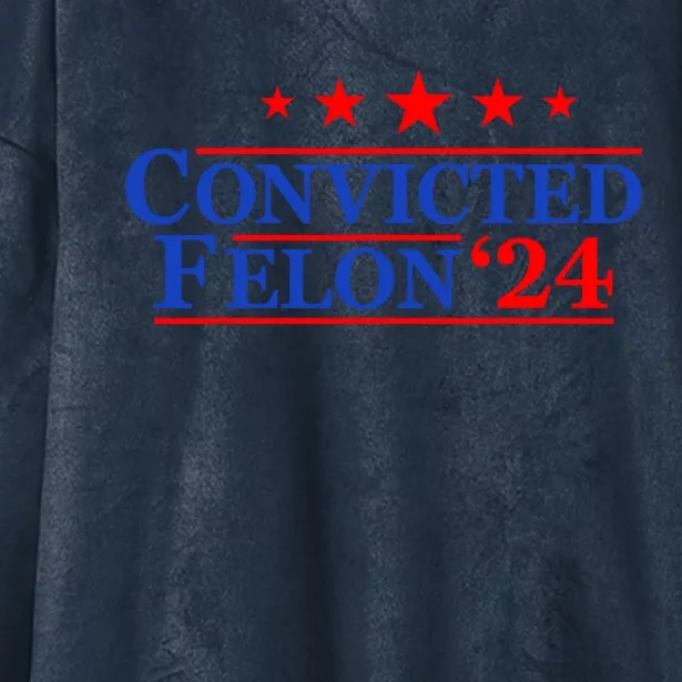 Felon24 Convicted Felon Funny Pro Trump 2024 Hooded Wearable Blanket