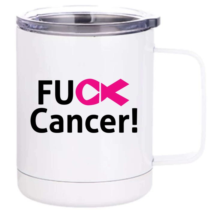 Fuck Cancer Front & Back 12oz Stainless Steel Tumbler Cup