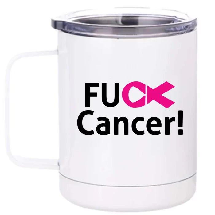 Fuck Cancer Front & Back 12oz Stainless Steel Tumbler Cup