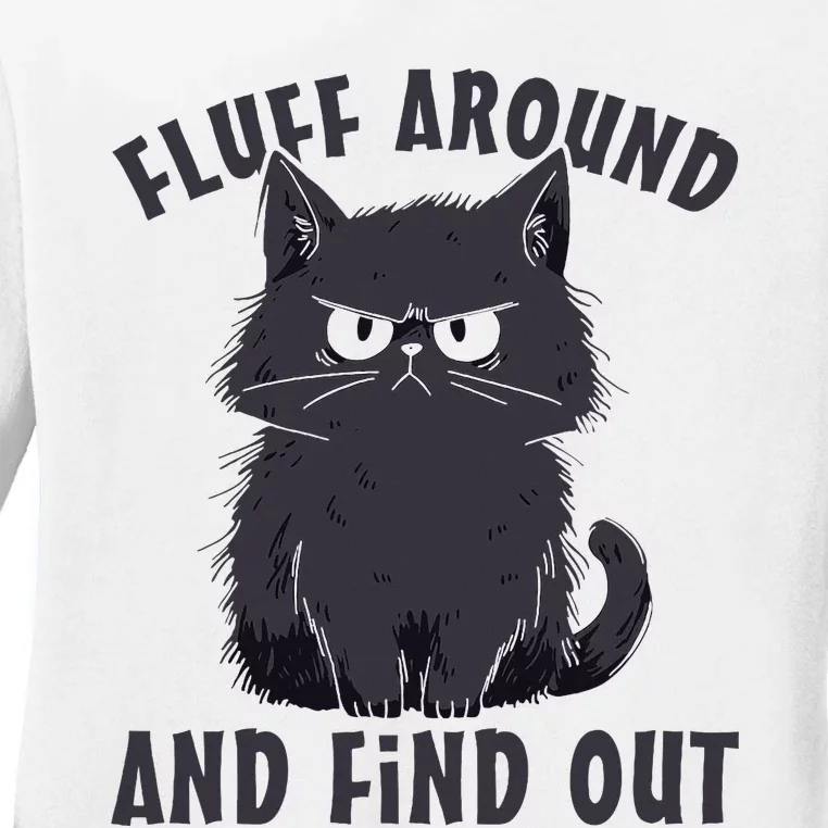 Funny Cat Fluff Around And Find Out Cat Lovers Ladies Long Sleeve Shirt