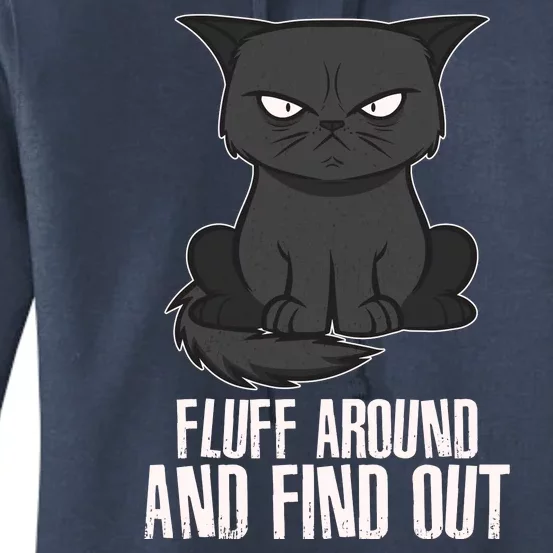 Funny Cat Fluff Around And Find Out Women's Pullover Hoodie