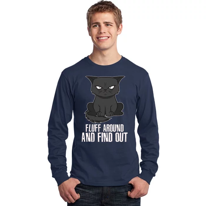 Funny Cat Fluff Around And Find Out Tall Long Sleeve T-Shirt