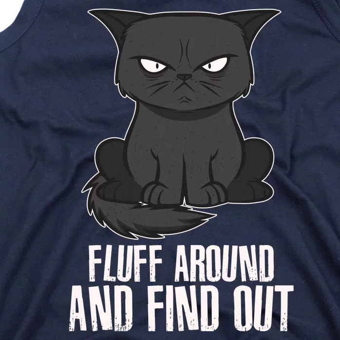 Funny Cat Fluff Around And Find Out Tank Top