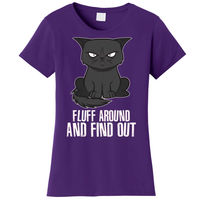 Funny Cat Fluff Around And Find Out Women's T-Shirt