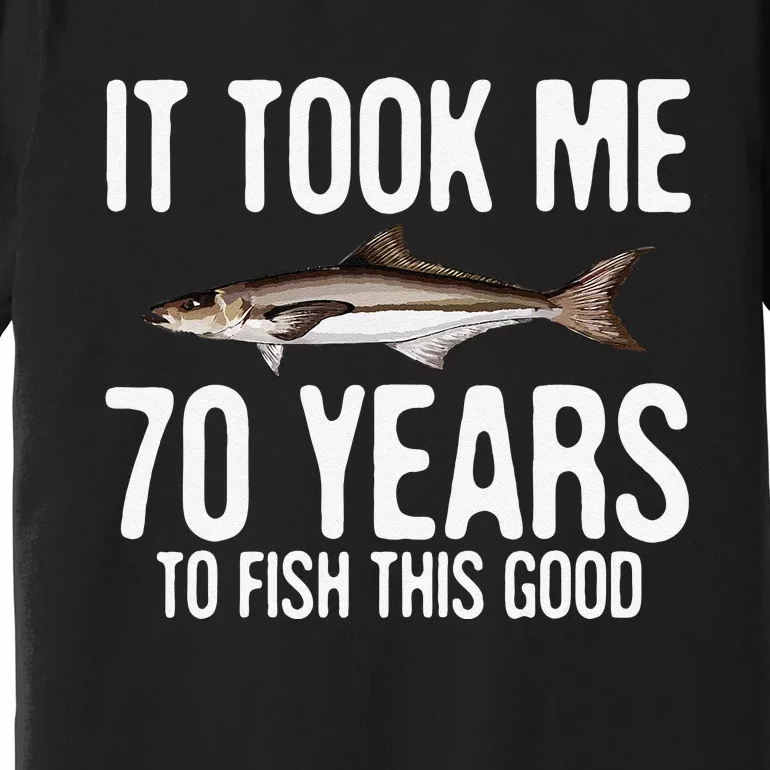 Funny Cobia Fishing 70th Birthday 70 Years To Fish Great Premium T-Shirt