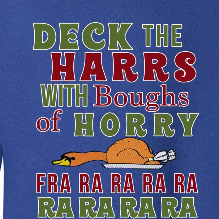 Funny Christmas Funny Deck The Harrs Fra Ra Ra Meaningful Gift Toddler Sweatshirt